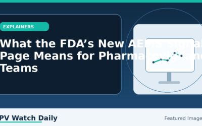 What the FDA’s New AEMS Signal Page Means for Pharmacovigilance Teams