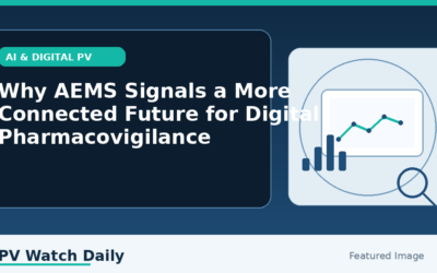 Why AEMS Signals a More Connected Future for Digital Pharmacovigilance