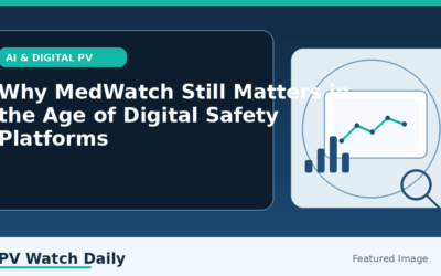 Why MedWatch Still Matters in the Age of Digital Safety Platforms