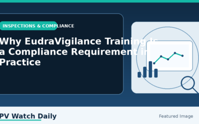 Why EudraVigilance Training Is a Compliance Requirement in Practice